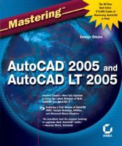 book cover of Mastering AutoCAD 2005 and AutoCAD LT 2005 by George Omura