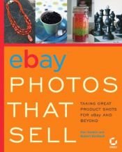 book cover of eBay Photos That Sell: Taking Great Product Shots for eBay and Beyond by Dan Gookin