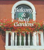 book cover of Balcony & roof gardens : creative ideas for small-scale gardening by Jenny Hendy