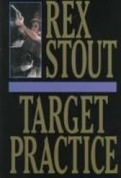 book cover of Target Practice (Stout, Rex) by Rex Stout