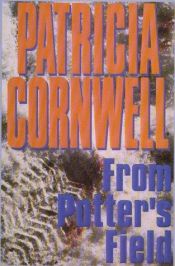 book cover of From Potter's Field by Patricia Cornwell