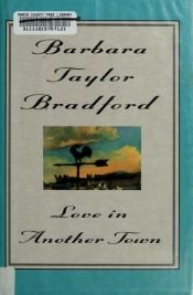 book cover of Love in another town by Barbara Taylor Bradford