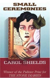 book cover of Small ceremonies by Carol Shields