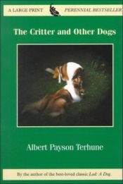 book cover of The critter and other dogs by Albert Payson Terhune