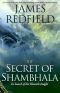 Celestine Prophecy # 3 - The Secret of Shambhala: In Search of the Eleventh Insight
