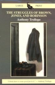 book cover of The struggles of Brown, Jones, and Robinson by Anthony Trollope