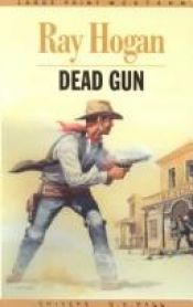 book cover of Dead Gun (G K Hall Nightingale Series Edition) by Ray Hogan