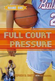 book cover of Full Court Pressure (Game on) by Stephen D. Smith