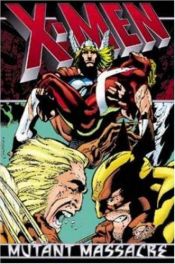book cover of X-Men: Mutant Massacre (X-Men (Marvel Paperback)) by Chris Claremont