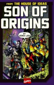 book cover of Son Of Origins Of Marvel Comics by Stan Lee