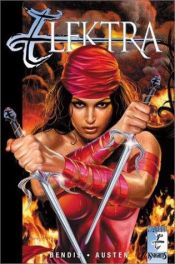 book cover of Elektra : the Scorpio tapes by Brian Michael Bendis