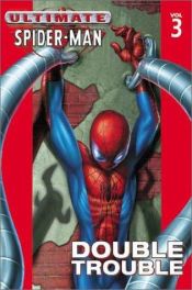 book cover of Ultimate Spider-Man: Double Trouble by Μπράιαν Μάικλ Μπέντις