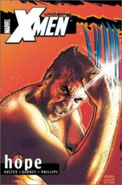 book cover of Uncanny X-Men Volume 1: Hope TPB by Chuck Austen