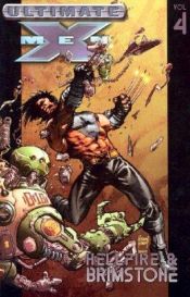 book cover of Ultimate X-Men, Vol. 004: Hellfire & Brimstone by Mark Millar
