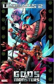 book cover of The Ultimates Book 03: The Ultimates 2, Vol. 1: Gods and Monsters by Mark Millar