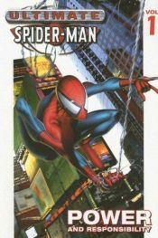 book cover of Ultimate Spider-Man Volume 1 Platinum: Power & Responsibility (Platinum) by Brian Michael Bendis