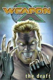 book cover of The Draft (Weapon X, Vol. 1) by Frank Tieri