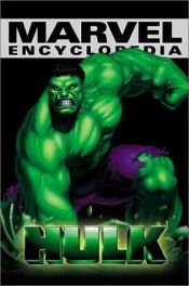 book cover of Marvel Encyclopedia: The Hulk by Marvel Comics