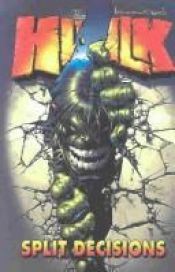 book cover of Incredible Hulk Vol. 6: Split Decisions by Bruce Jones