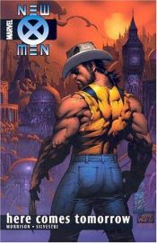 book cover of New X-Men Volume 7: Here Comes Tomorrow TPB: Here Comes Tomorrow v. 7 by Grant Morrison
