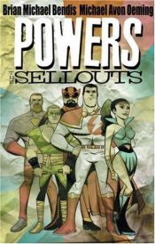 book cover of Powers Volume 6: The Sellouts Tpb (Powers) by Brian Michael Bendis