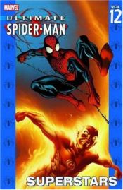 book cover of Ultimate Spider-Man Volume 12: Superstars Tpb (Ultimate Spiderman S.) by Brian Michael Bendis