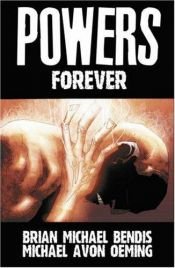 book cover of Powers (vol. 07): Forever by Brian Michael Bendis