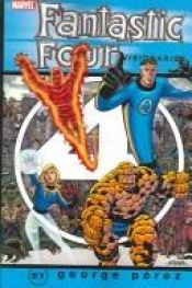 book cover of Fantastic Four Visionaries - George Perez, Vol. 1 by Roy Thomas