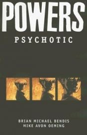 book cover of Powers Volume 9: Psychotic TPB: Psychotic v. 9 by Brian Michael Bendis