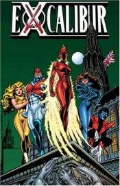 book cover of Excalibur Classic, Vol. 1: The Sword is Drawn by Chris Claremont