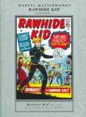 book cover of Marvel Masterworks Rawhide Kid 1 by Stan Lee