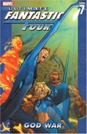 book cover of Ultimate Fantastic Four, Vol. 07: God War by Mike Carey