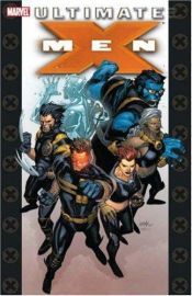 book cover of Ultimate X-Men: The Ultimate Collection Volume 1 TPB by Mark Millar