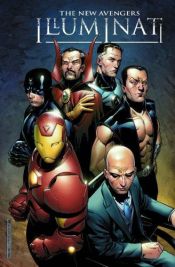 book cover of The New Avengers: Illuminati by Brian Michael Bendis