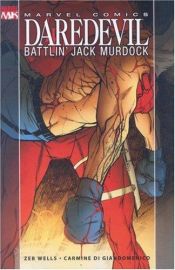book cover of Daredevil: Battlin' Jack Murdock by Zeb Wells