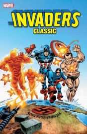 book cover of Invaders Classic, Vol. 1 (Marvel Comics, Avengers) by Roy Thomas