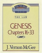 book cover of Thru the Bible Commentary: Genesis Chapters 16-33 by J. Vernon McGee