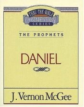 book cover of Daniel - The Prophets (Thru the Bible Commentary Ser.) by J. Vernon McGee