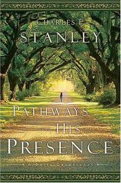book cover of Pathways to his presence : a daily devotional by Charles Stanley