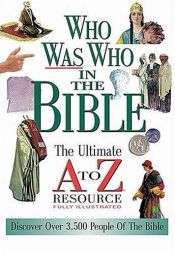 book cover of Who Was Who in the Bible: The Ultimate A to Z Resource by Thomas Nelson Bibles