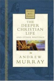 book cover of The deeper Christian life by Andrew Murray