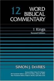 book cover of Word Biblical Commentary Vol. 12, 1 Kings (devries),352pp by Thomas Nelson Bibles