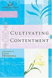 book cover of Cultivating Contentment (Women of Faith Study Guide Series) by Thomas Nelson