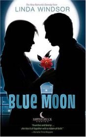 book cover of Blue Moon: Book Three in The Moonstruck Series (Windsor, Linda) by Linda Windsor