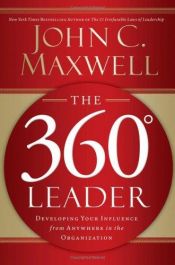 book cover of The 360 Degree Leader: Developing Your Influence from Anywhere in the Organization by جون سي ماكسويل