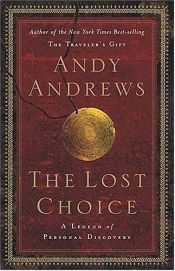 book cover of The Lost Choice : A Legend of Personal Discovery by Andy Andrews