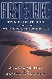 book cover of First Strike: TWA Flight 800 and the Attack on America by Jack Cashill