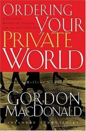 book cover of Ordering your private world by Gordon MacDonald