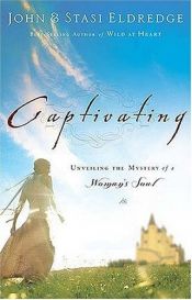 book cover of Captivating by John Eldredge
