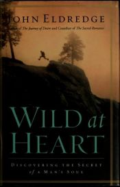 book cover of Wild at Heart by John Eldredge
